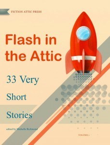 Flash in the Attic: 33 Very Short Stories